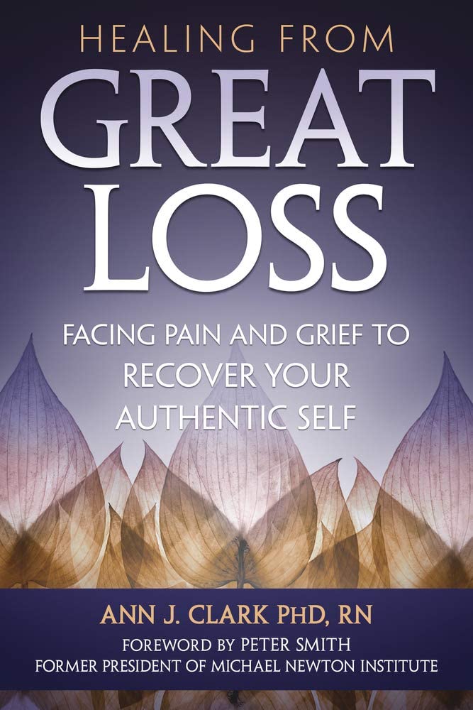 Healing from Great Loss: Facing Pain and Grief to Recover Your Authentic Self Medicine