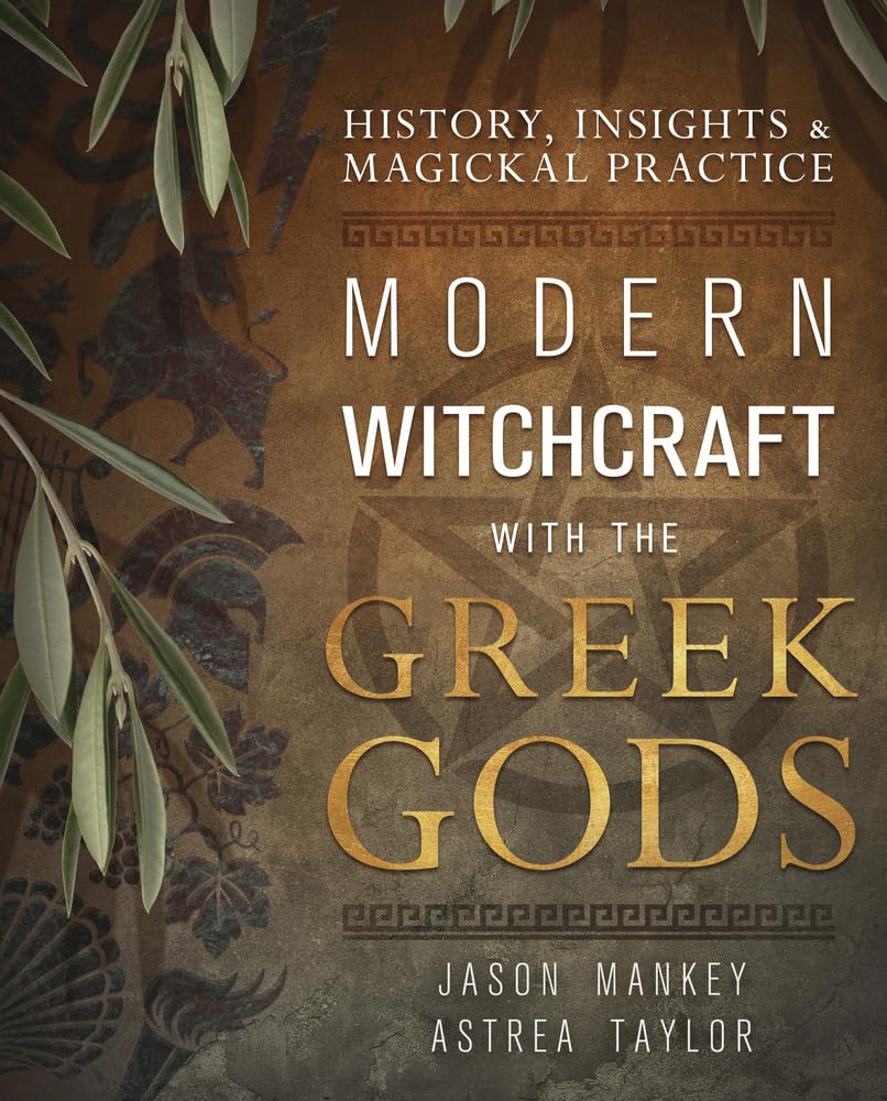 Modern Witchcraft With the Greek Gods: History, Insights & Magickal Practice Social Sciences