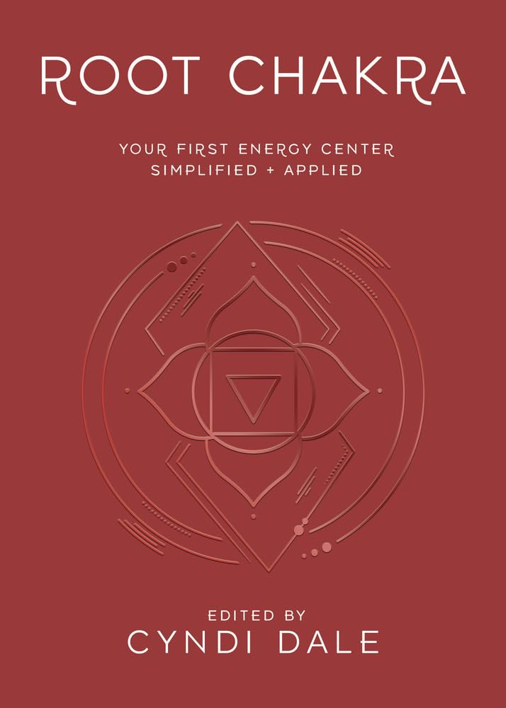 Root Chakra: Your First Energy Center Simplified + Applied (The Llewellyn's Chakra Essentials) Health, Nutrition & Fitness