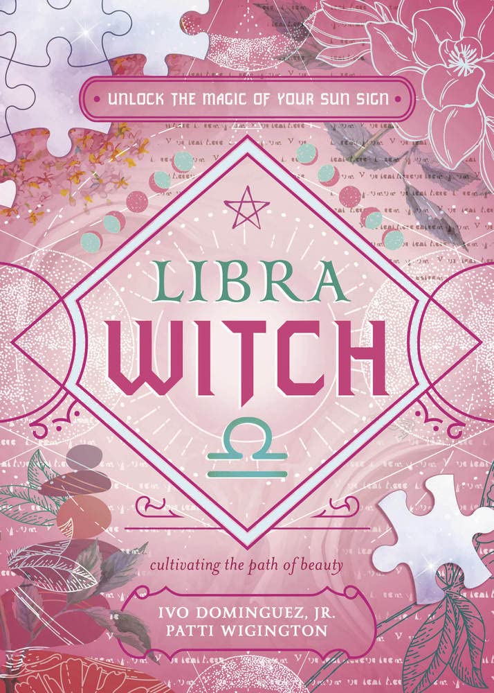Libra Witch: Unlock the Magic of Your Sun Sign (Witch's Sun Sign) Religion & Esotericism