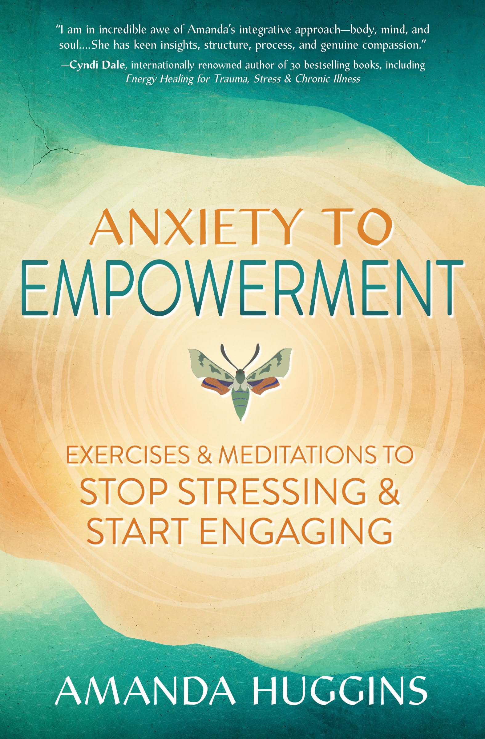 Anxiety to Empowerment: Exercises & Meditations to Stop Stressing & Start Engaging Health, Nutrition & Fitness