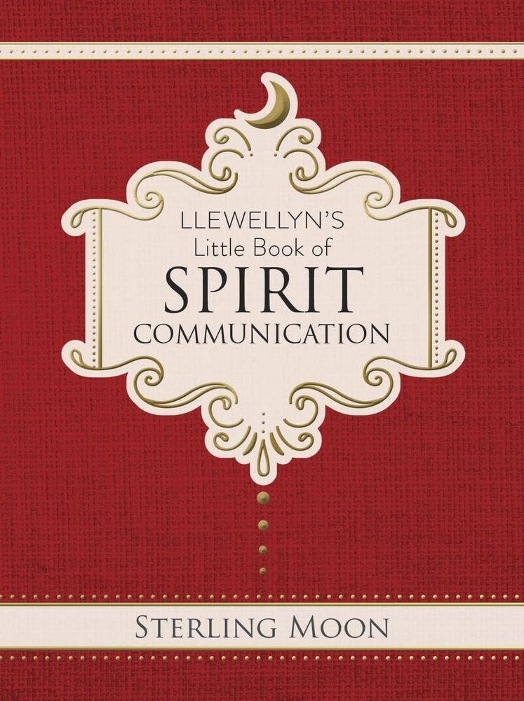 Llewellyn's Little Book of Spirit Communication (Llewellyn's Little Books, 20) Religion & Esotericism
