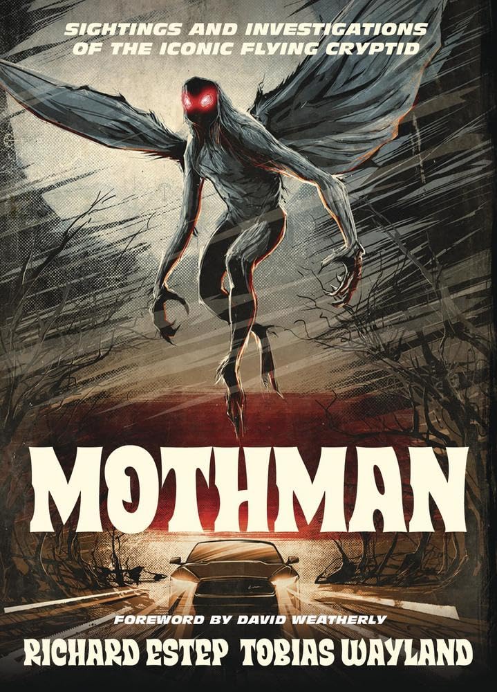 Mothman: Sightings and Investigations of the Iconic Flying Cryptid Books