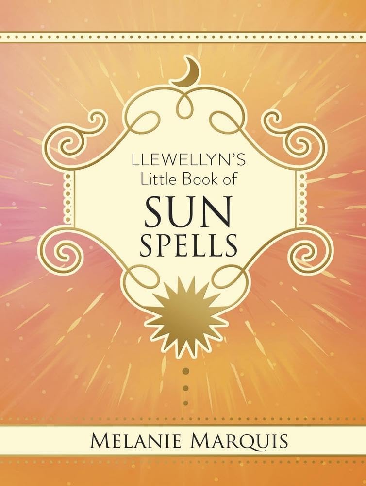 Llewellyn's Little Book of Sun Spells (Llewellyn's Little Books, 21) Religion & Esotericism
