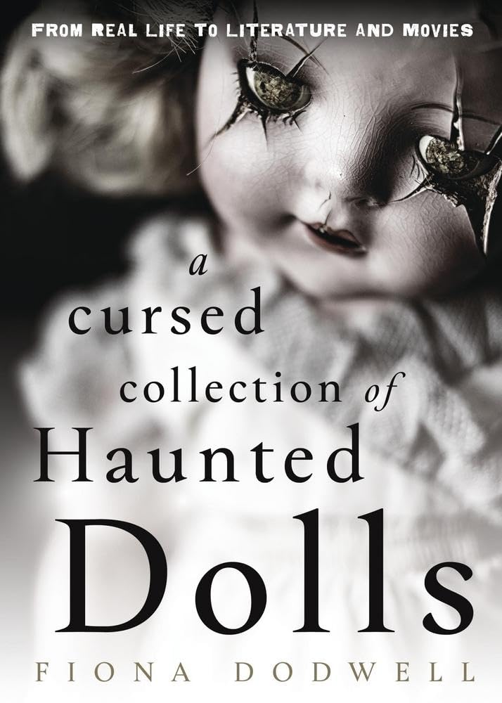 A Cursed Collection of Haunted Dolls: From Real Life to Literature and Movies Social Sciences