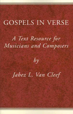 Gospels in Verse: A Text Resource for Musicians and Composers Poetry