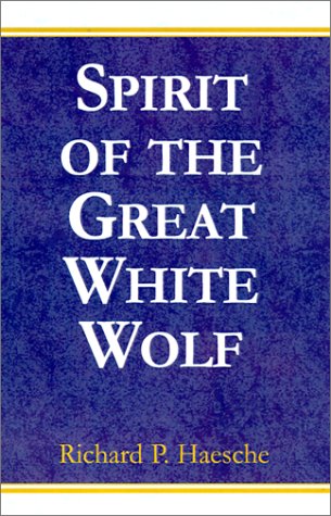 Spirit of the Great White Wolf Action & Adventure