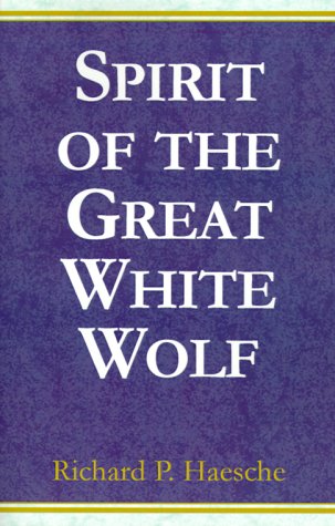 Spirit of the Great White Wolf Action & Adventure