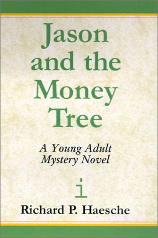 Jason and the Money Tree: A Young Adult Mystery Novel Fiction