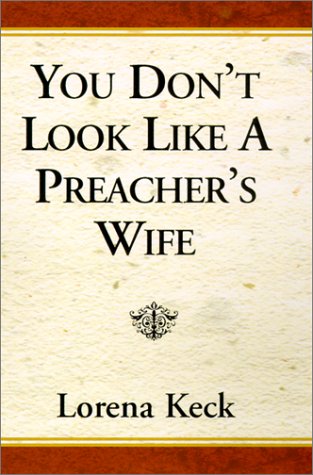 You Don't Look Like a Preacher's Wife Memories