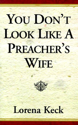 You Don't Look Like a Preacher's Wife Memories