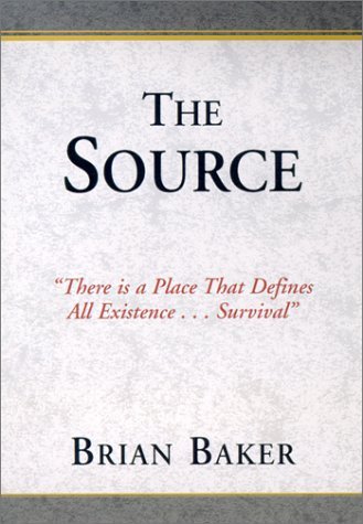 Product Image: The Source: There Is a Place That Defines All Existence . . . Survival