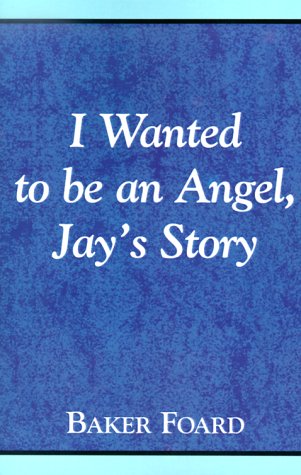 I Wanted to Be an Angel, Jay's Story Novels & Short Stories