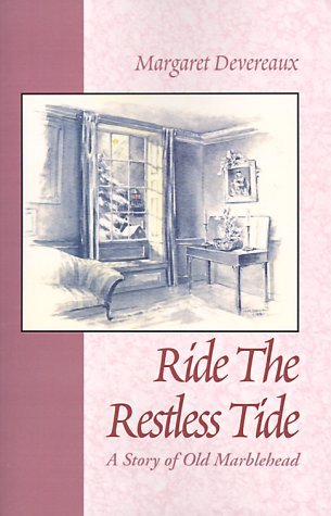 Ride the Restless Tide: A Story of Old Marblehead Historical Fiction