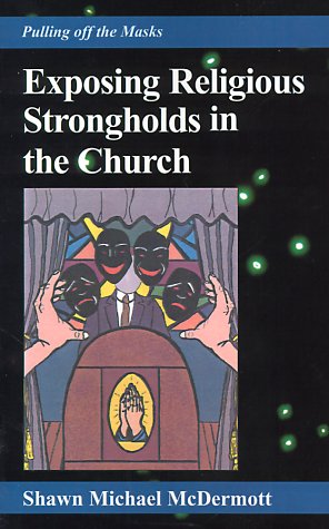 Exposing Religious Strongholds in the Church: Pulling Off the Masks Religion & Esotericism