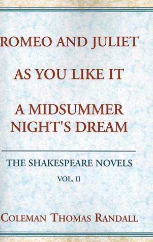 Romeo and Juliet & As You Like It & A Midsummer Night's Dream: The Shakespeare Novels Classics