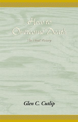How to Overcome Death: The Final Victory Death & Mourning