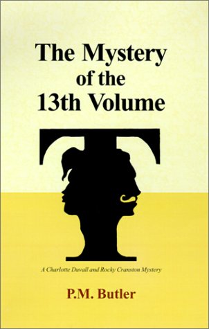 The Mystery of the 13th Volume (Charlotte Duvall and Rocky Cranston Mysteries) Detective & CSI