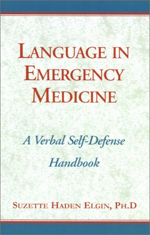 Language in Emergency Medicine: A Verbal Self-Defense Handbook Medicine