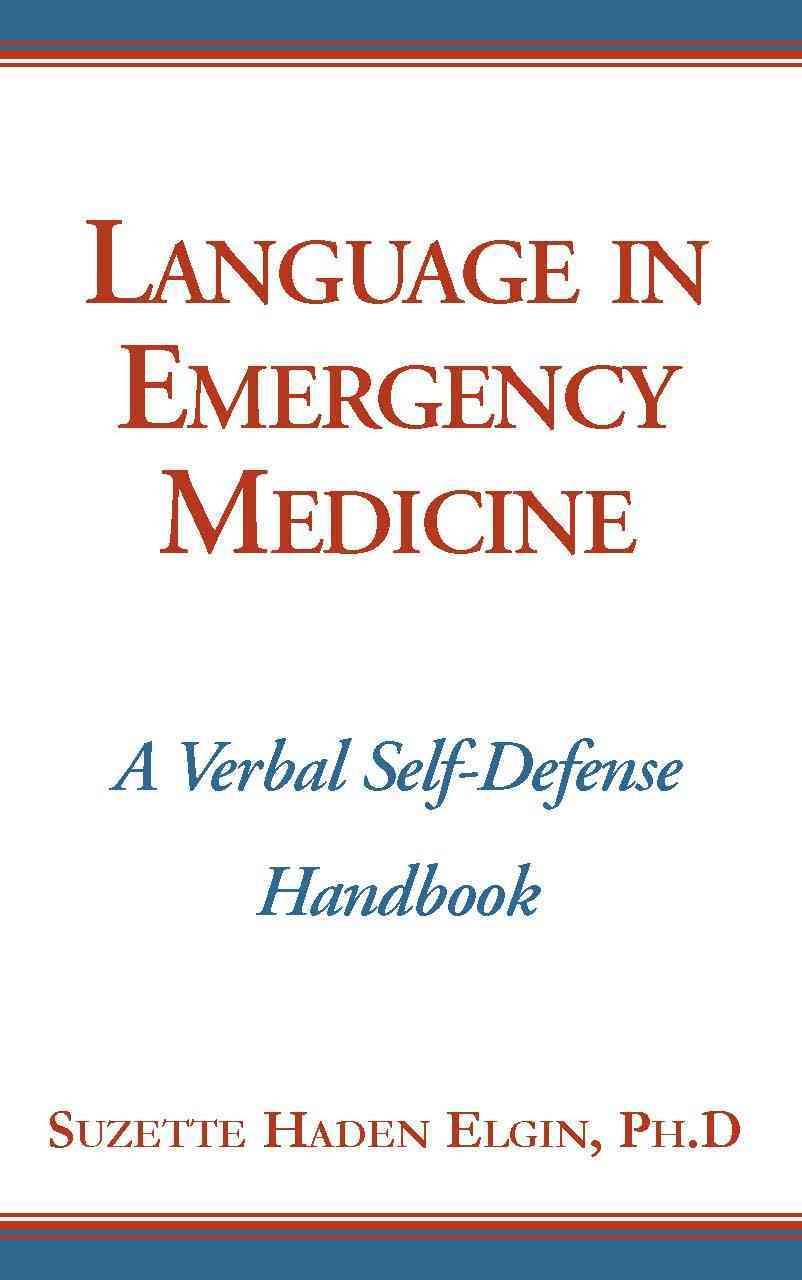 Language in Emergency Medicine: A Verbal Self-Defense Handbook Medicine
