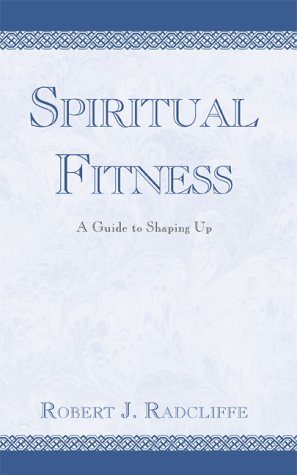 Spiritual Fitness: A Guide to Shaping Up Religion & Esotericism