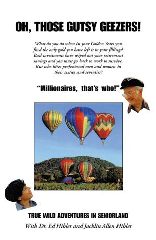 Oh, Those Gutsy Geezers: True Wild Adventures in Senior Land Memories