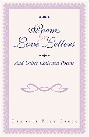 Poems for Love Letters: And Other Collected Poems Poetry