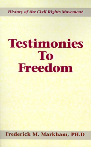 Testimonies to Freedom: History of the Civil Rights Movement Social Sciences