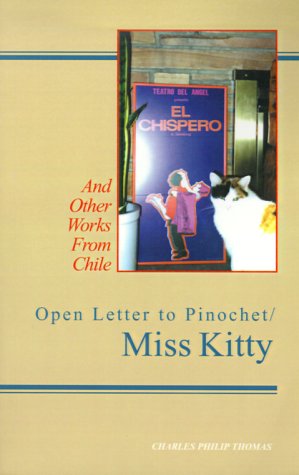 Open Letter to Pinochet / Miss Kitty: And Other Words from Chile Essays & Short Stories