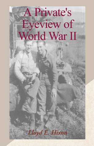 A Private's Eyeview of World War II Politics & History