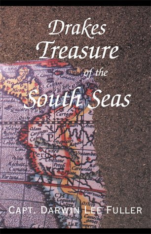 Drakes Treasure of the South Seas Politics & History