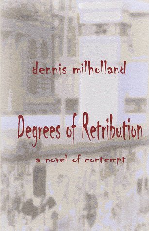 Degrees of Retribution: A Novel of Contempt book