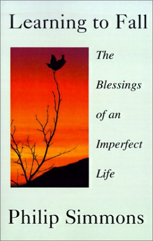 Learning to Fall: The Blessings of an Imperfect Life book