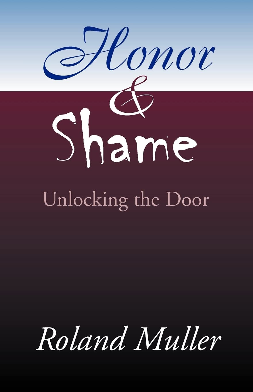 Honor and Shame: Unlocking the Door Religion & Esotericism