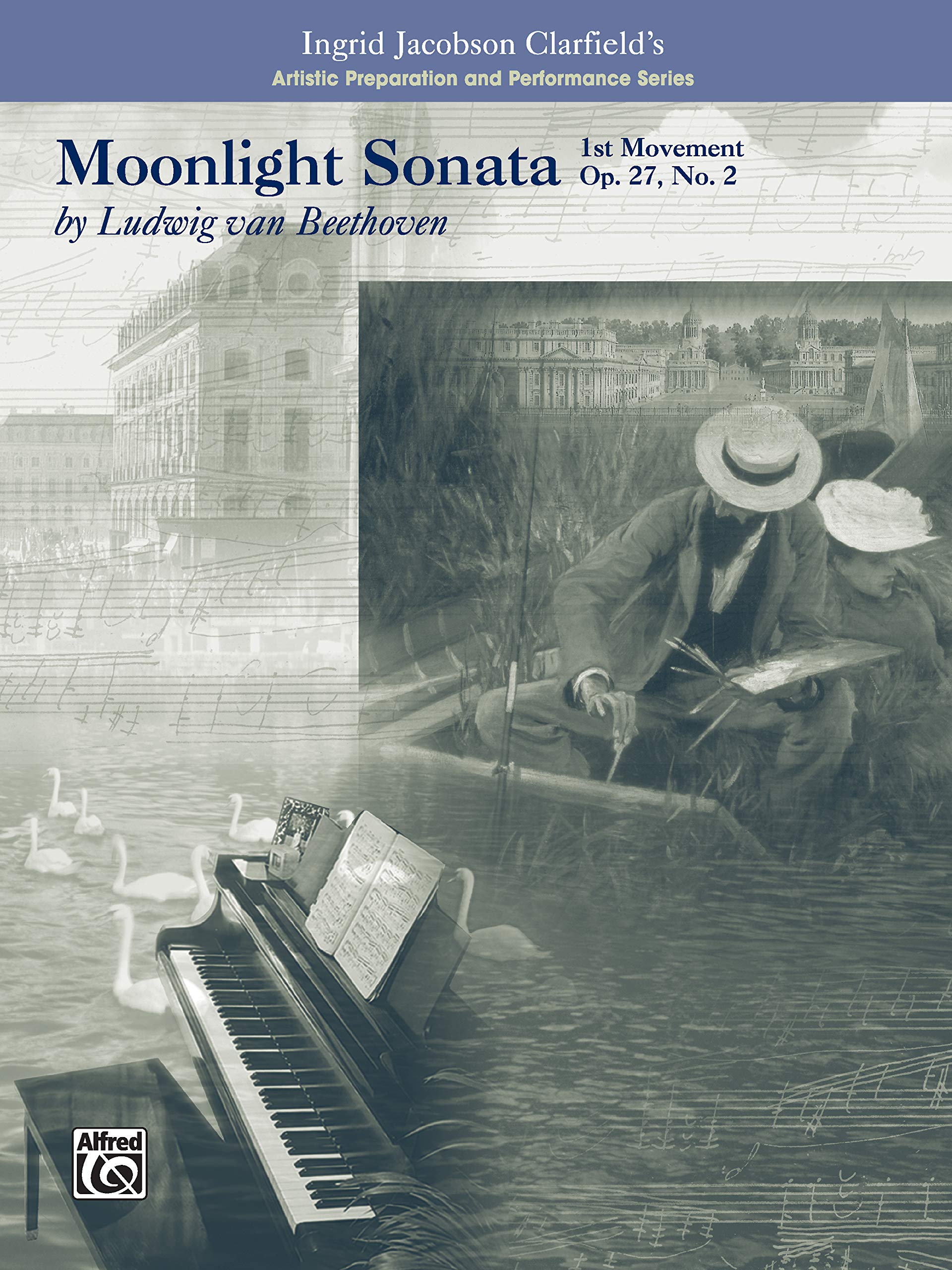 Moonlight Sonata, 1st Movement-Artistic Preparation and Performance (Ingrid Jacobson Clarfield's Artistic Preparation and Performance Series) Social Sciences