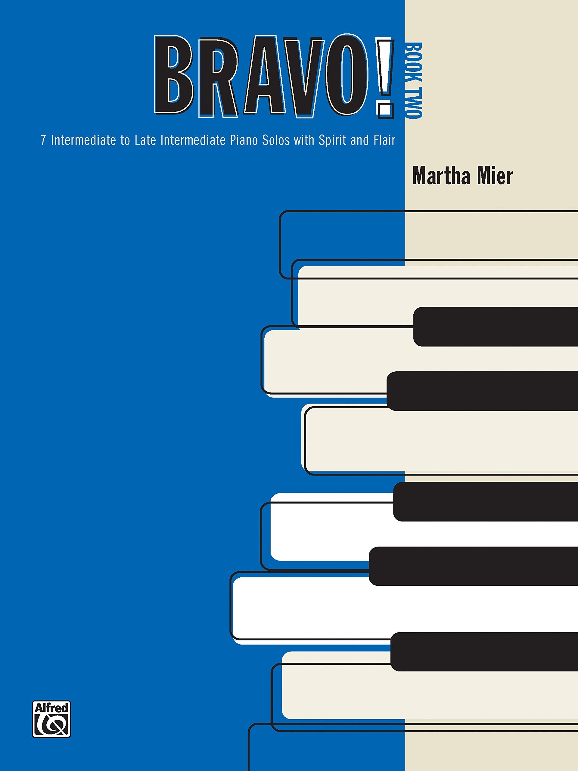 Bravo!, Book Two: 7 Intermediate to Late Intermediate Piano Solos With Spirit and Flair Sheet Music