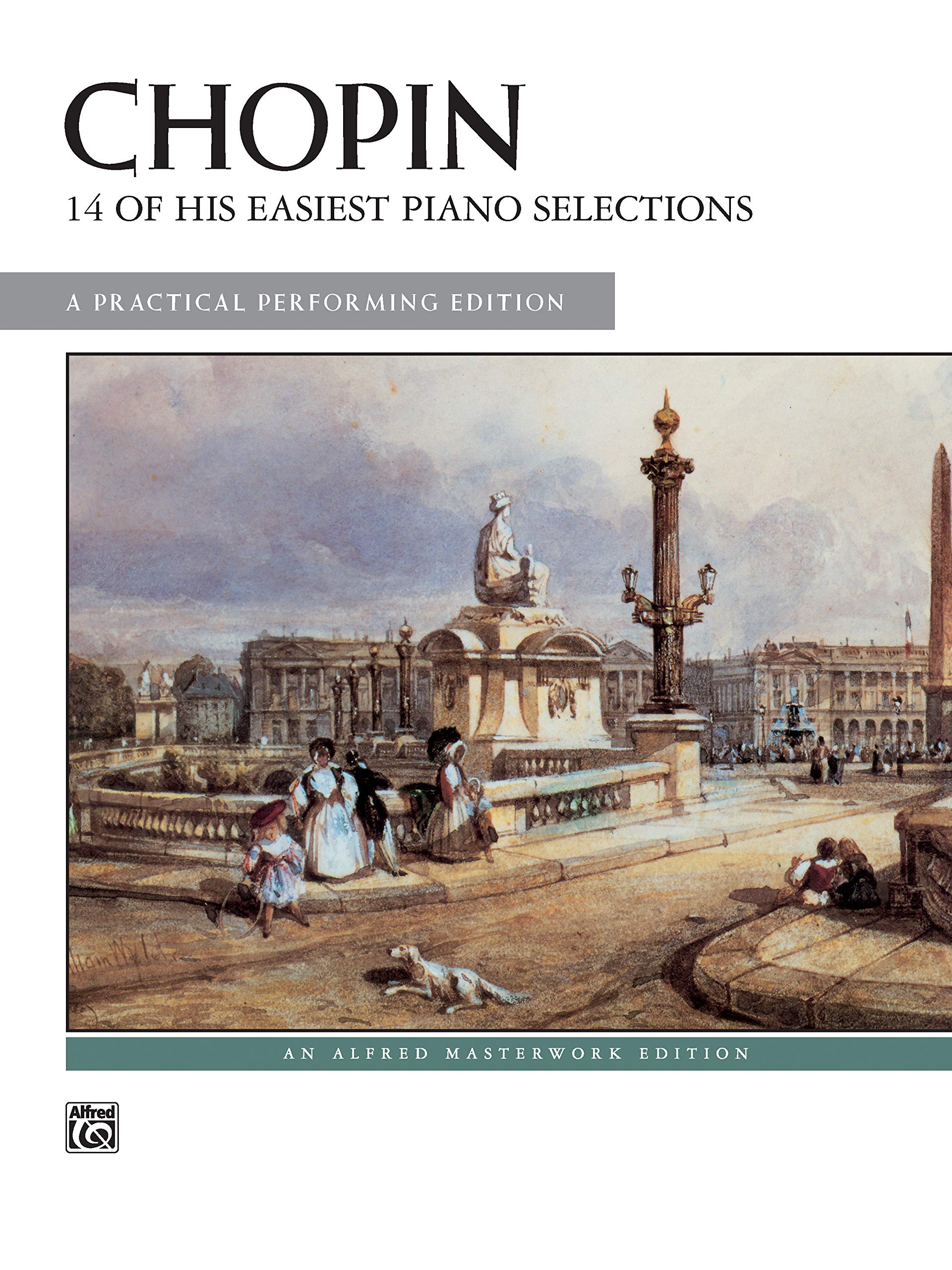 Chopin: 14 of His Easiest Piano Selections (Alfred Masterwork Editions) Art & Literature