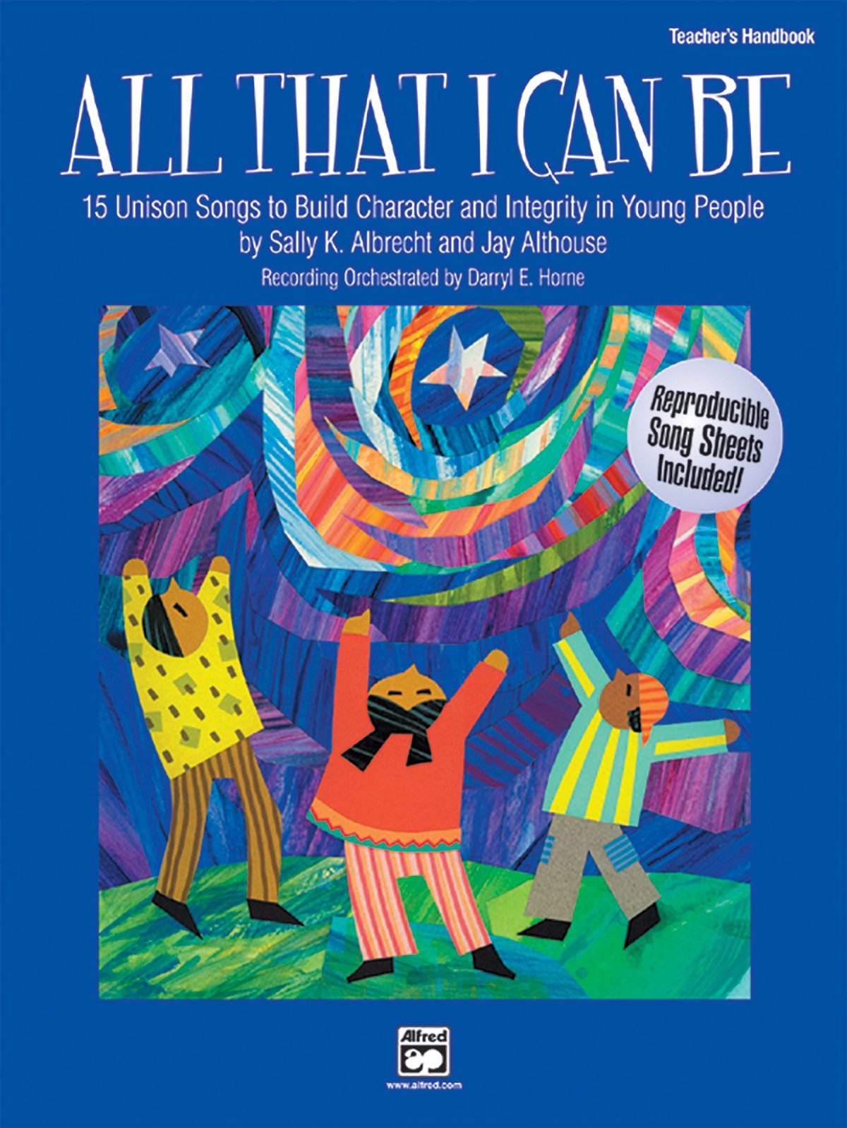 All That I Can Be: 15 Unison Songs to Build Character and Integrity in Young People (Teacher's Handbook) Social Sciences