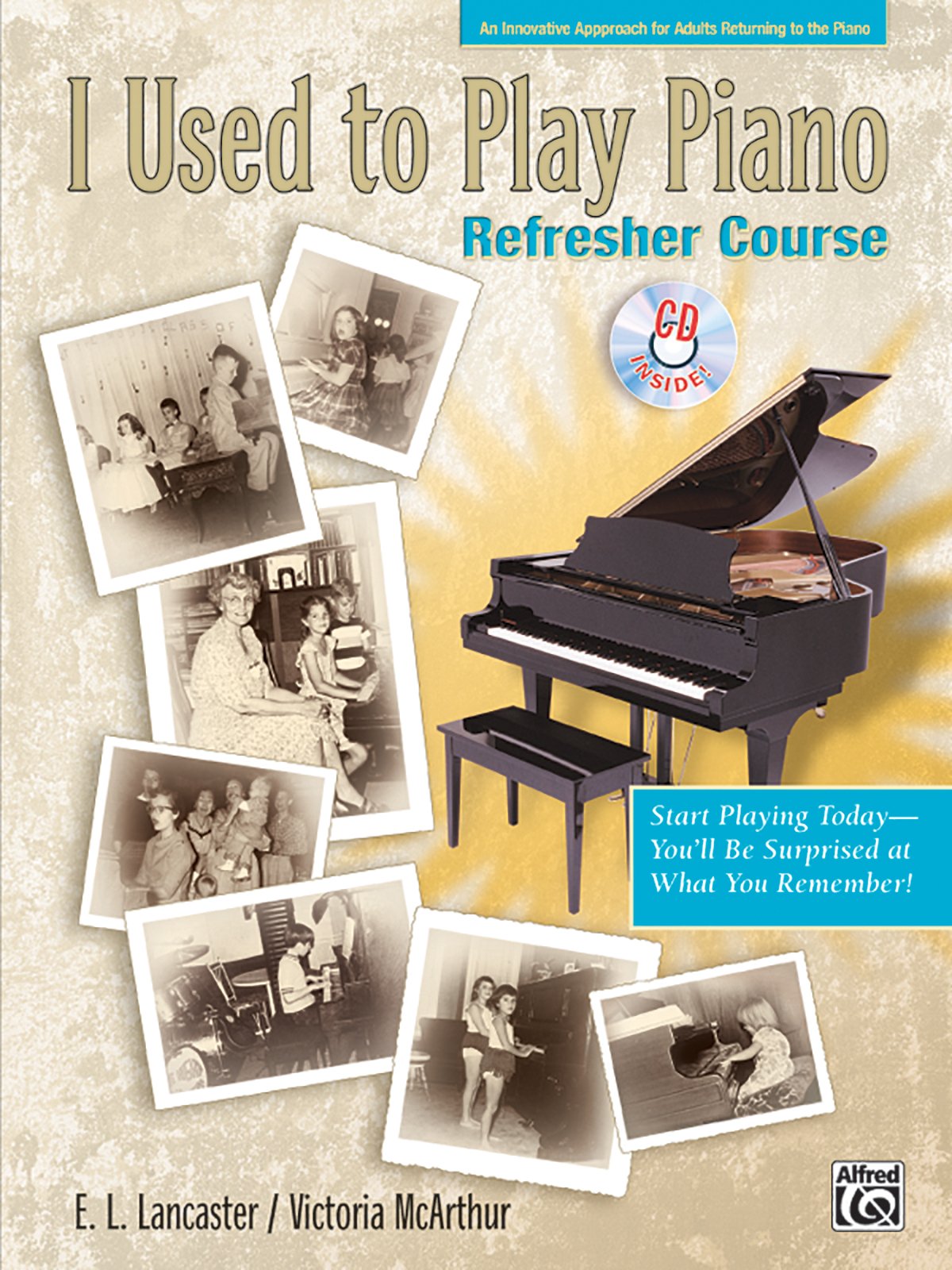 I Used To Play Piano - Bk/CD --- Piano - Lancaster & McArthur --- Alfred Publishing book