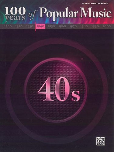 40s (100 Years of Popular Music) Arts & Music