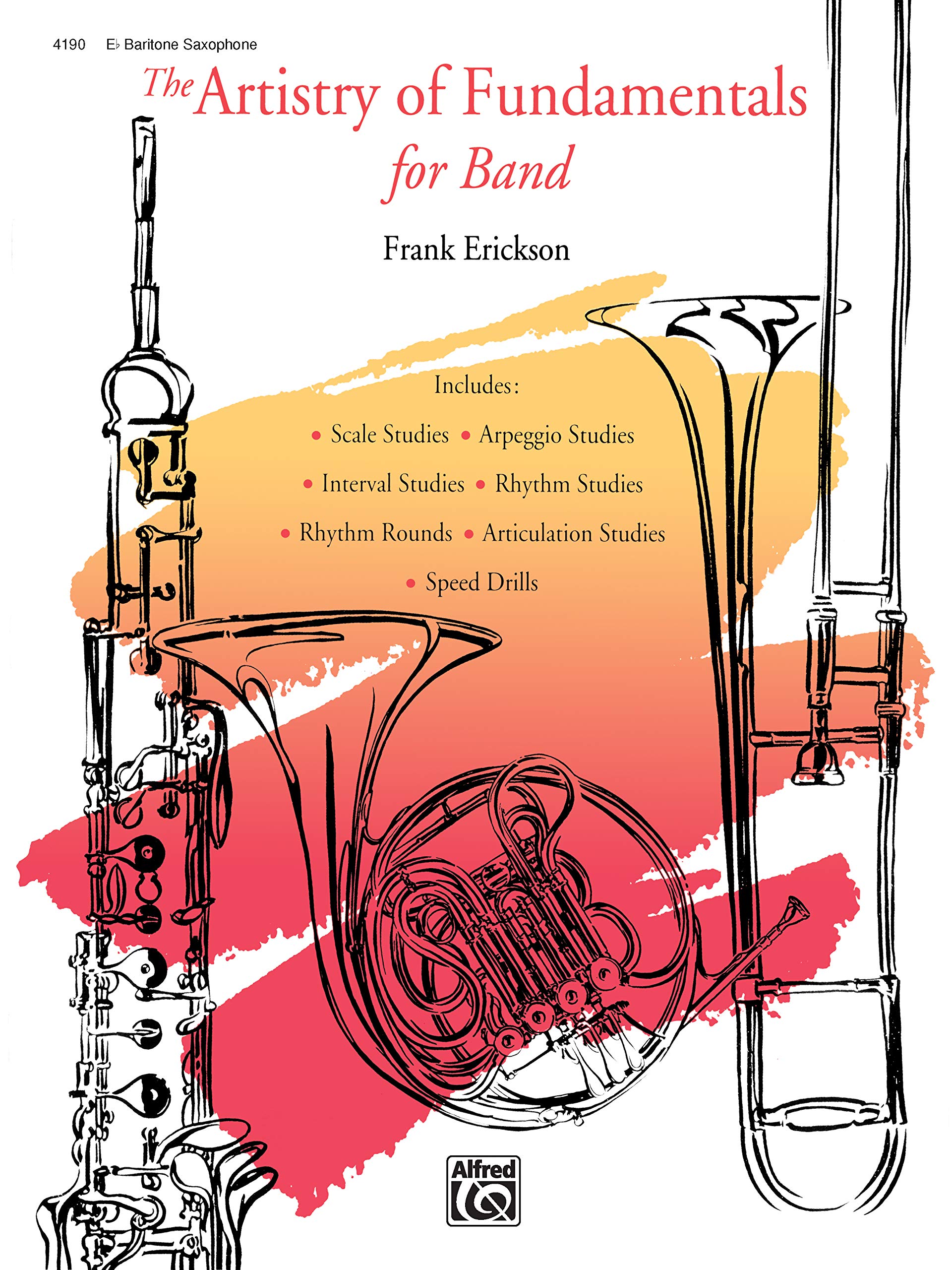 The Artistry of Fundamentals for Band: E-Flat Baritone Saxophone: Eb Bariton Saxophone Social Sciences