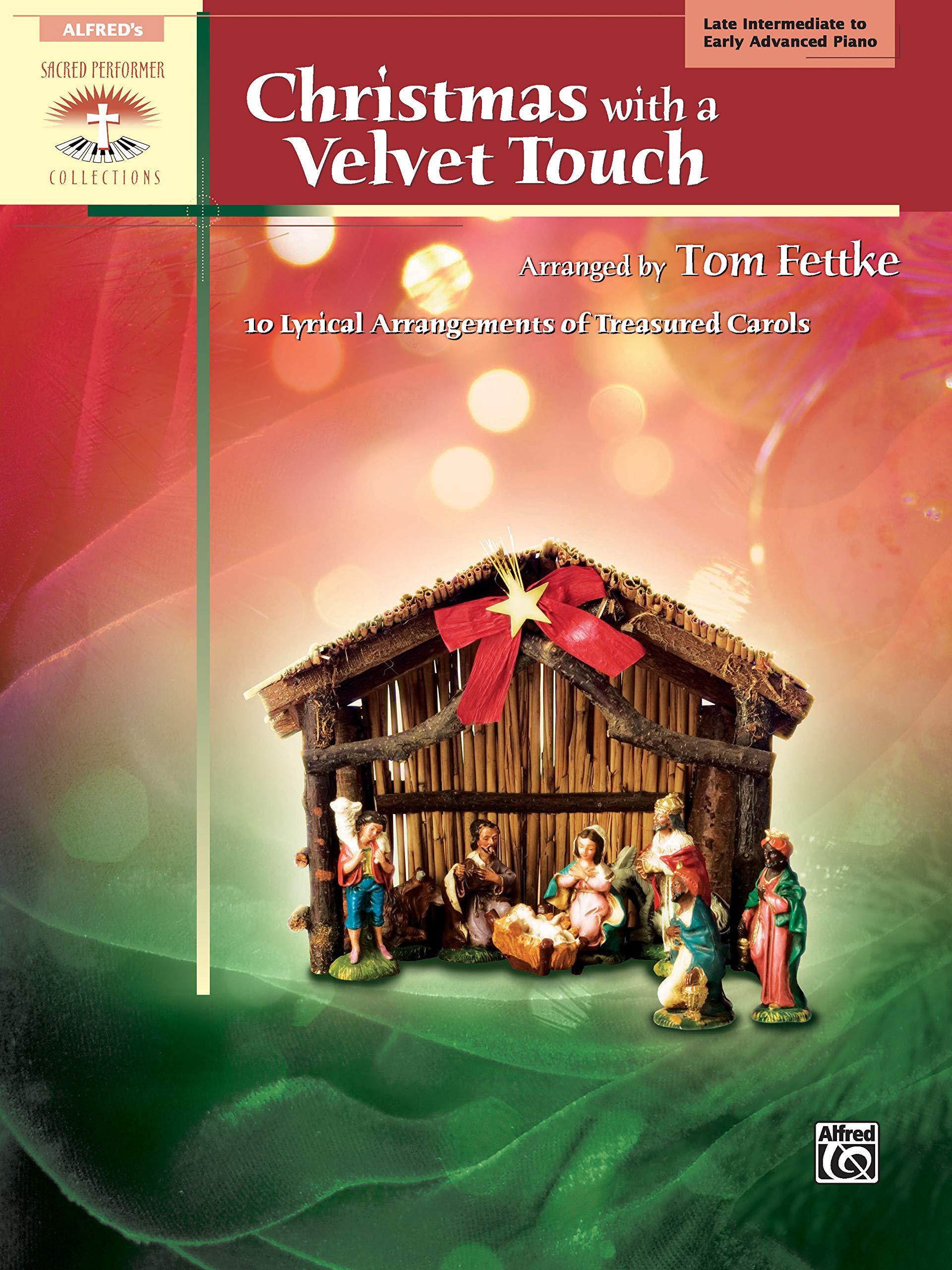 Christmas with a Velvet Touch: 10 Lyrical Arrangements of Treasured Carols: Late Intermediate to Early Advanced Piano (Sacred Performer Collections) Social Sciences