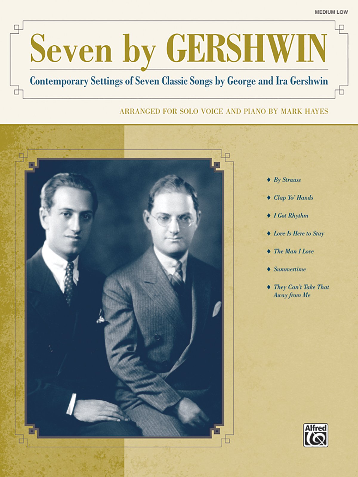 Seven by Gershwin: Contemporary Settings of Seven Classic Songs by George Gershwin and Ira Gershwin for Solo Voice and Piano (Medium Low Voice) Social Sciences