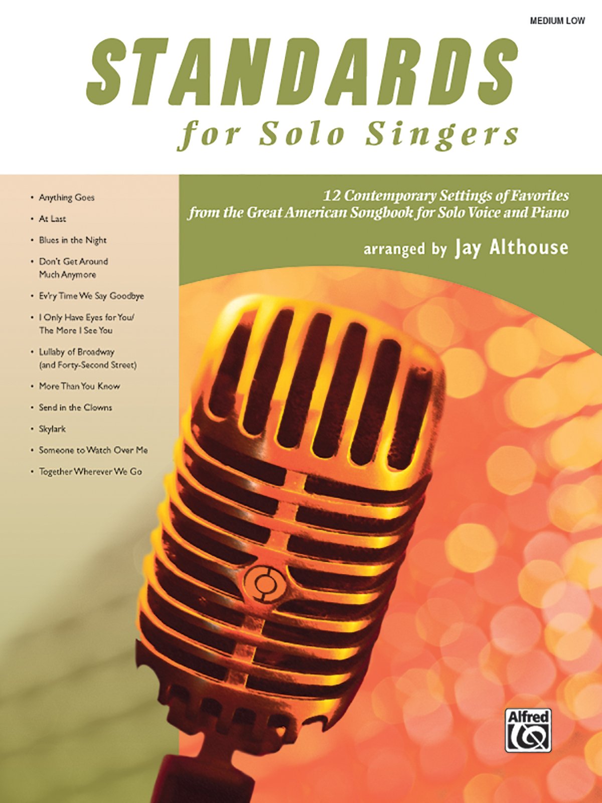 Standards for Solo Singers: 12 Contemporary Settings of Favorites from the Great American Songbook for Solo Voice and Piano (Medium Low Voice) Social Sciences