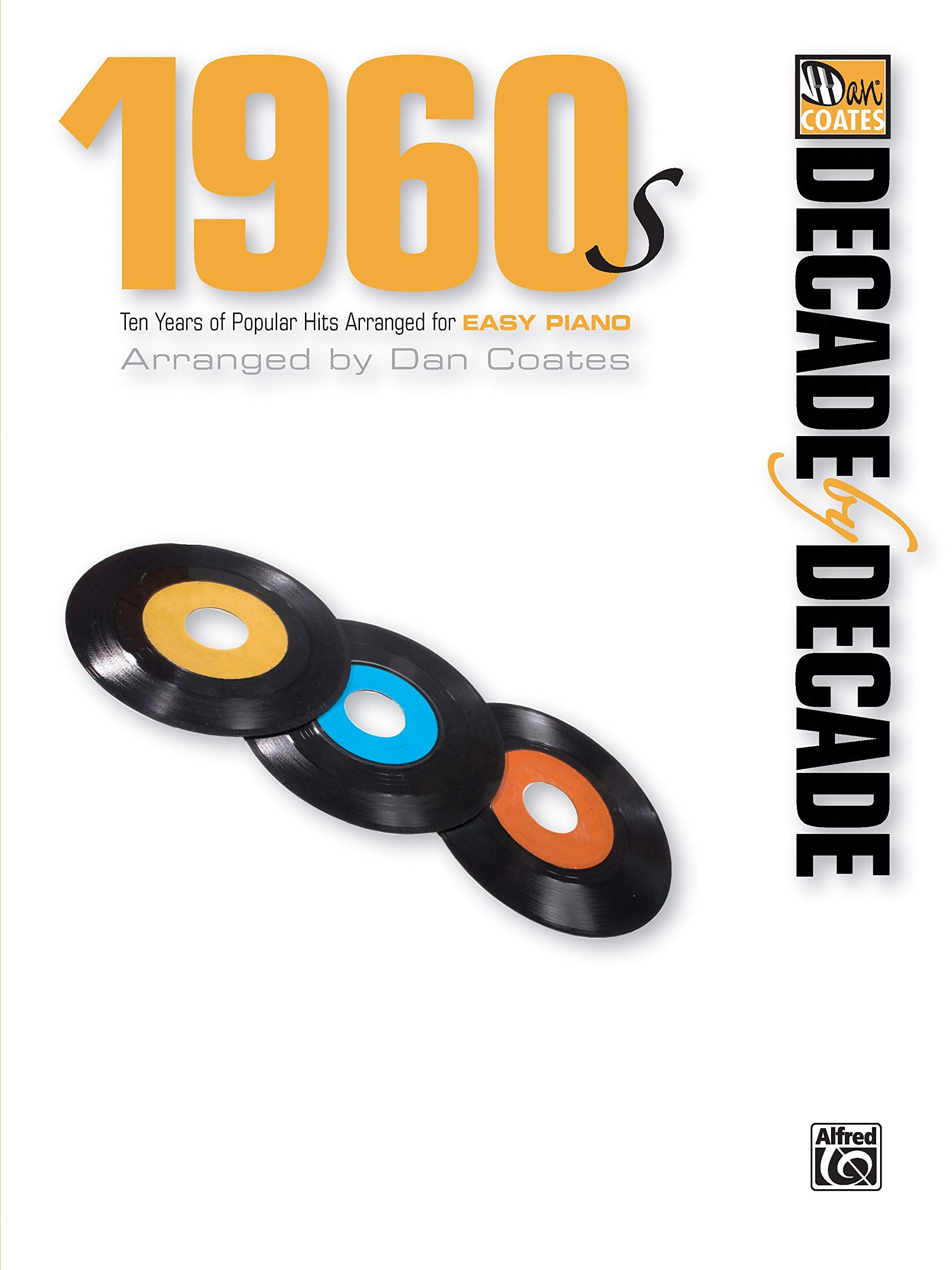 Decade by Decade 1960s: Ten Years of Popular Hits Arranged for Easy Piano Social Sciences