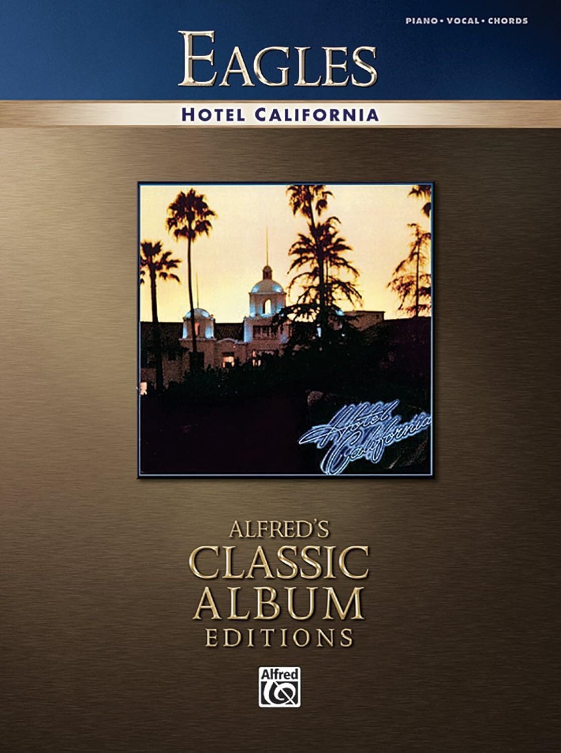 The eagles : hotel california pvg & chords - piano, voix & guitare book