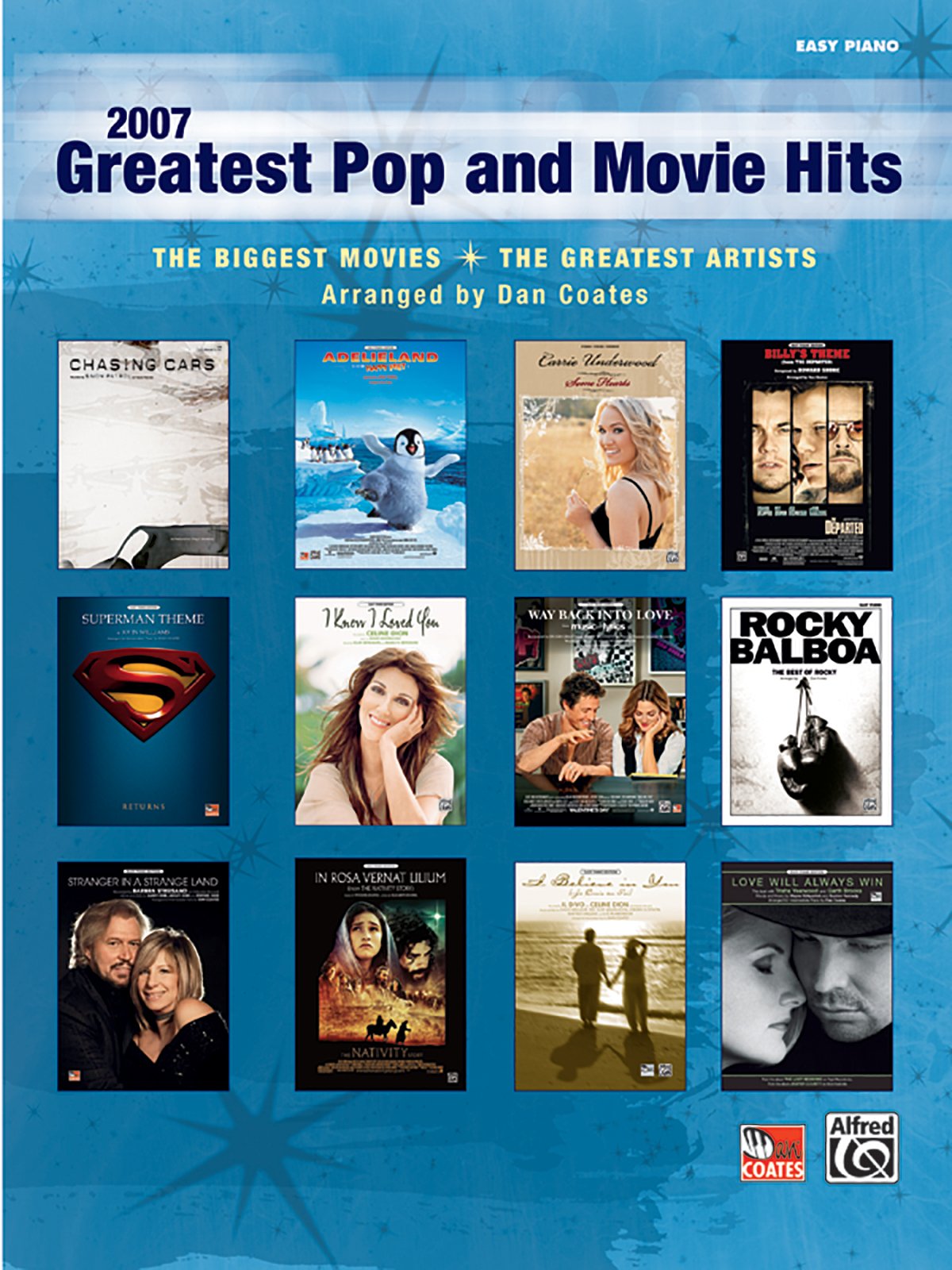 2007 Greatest Pop and Movie Hits: Easy Piano: The Biggest Movies * the Greatest Artists Sheet Music