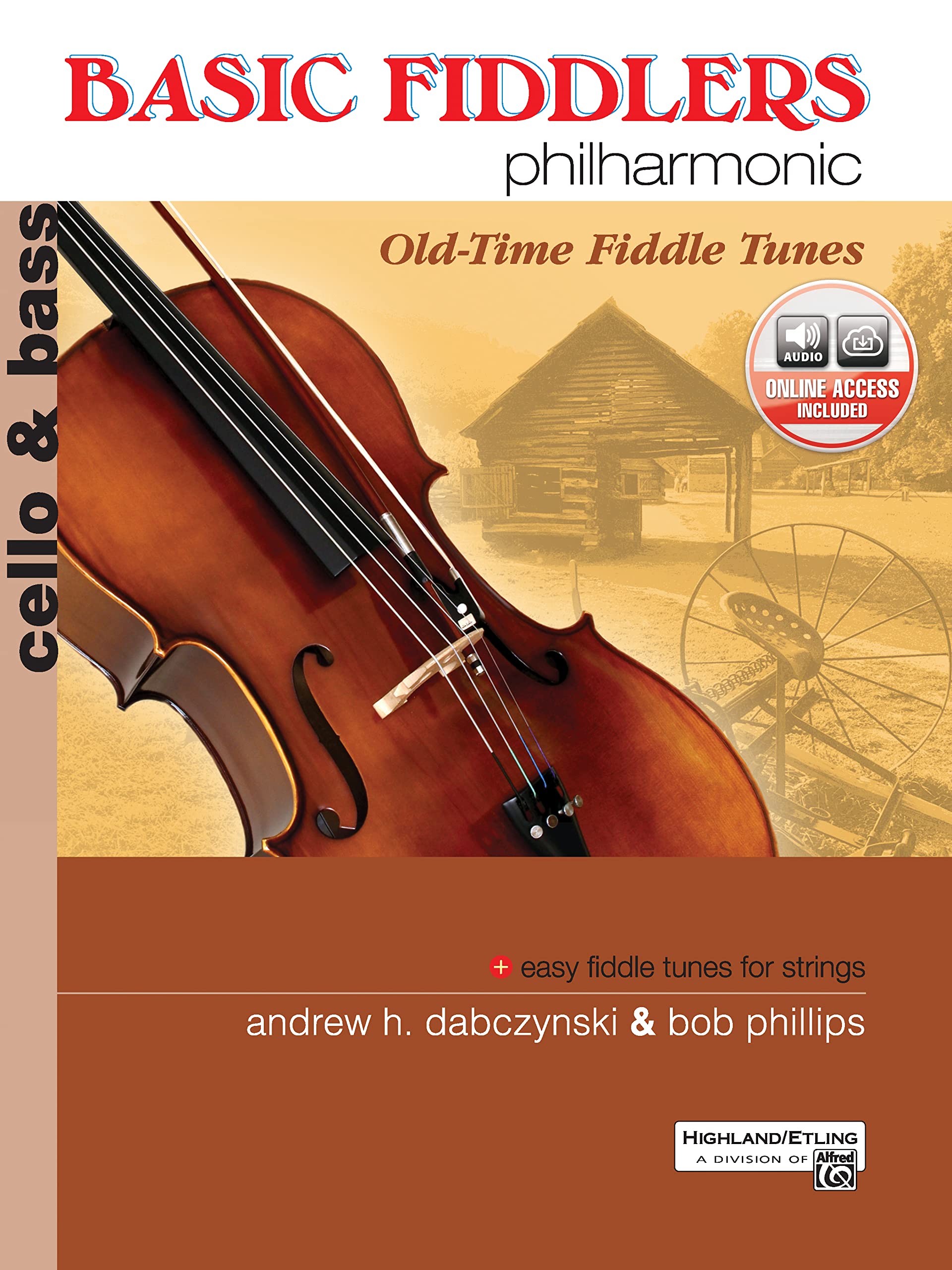 Basic Fiddlers Philharmonic Old-Time Fiddle Tunes: Cello & Bass (Alfred's Philharmonic Series for Strings) Media & Communication
