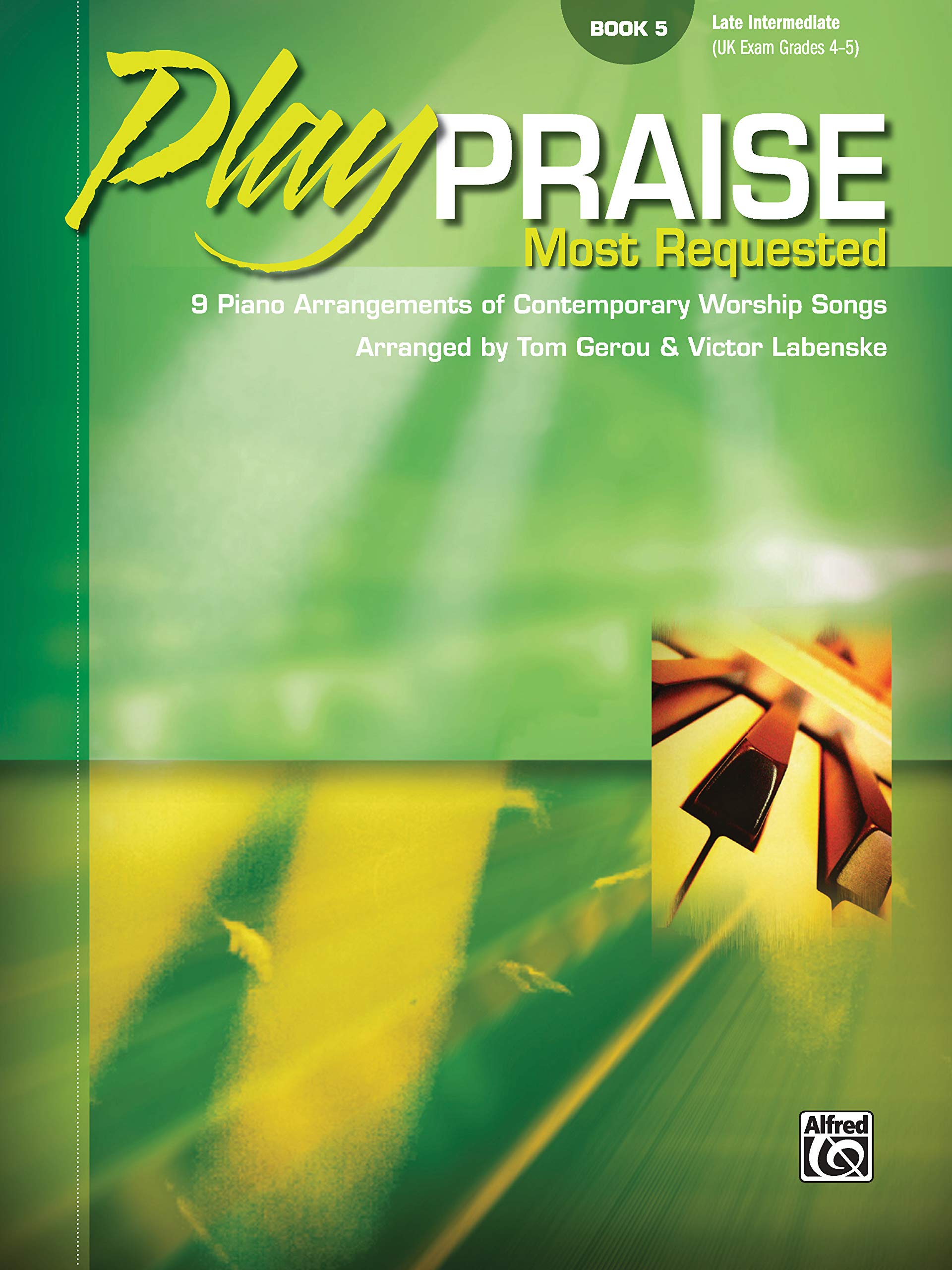 Play Praise -- Most Requested, Bk 5: 9 Piano Arrangements of Contemporary Worship Songs: Most Requested, Book 5 Social Sciences