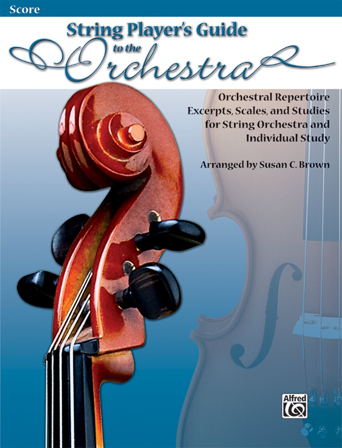 String Player's Guide to the Orchestra, Score: Orchestral Repertoire Excerpts, Scales, and Studies for String Orchestra and Individual Study Social Sciences
